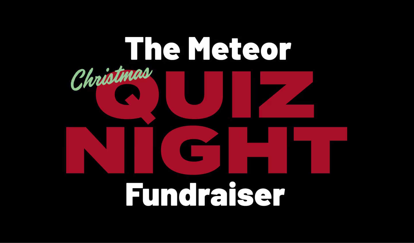 The Meteor Christmas Quiz Night Fundraiser