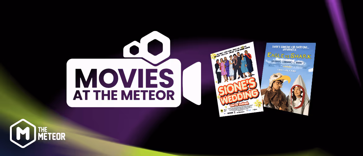 MOVIES AT THE METEOR: Sione’s Wedding & Eagle vs Shark