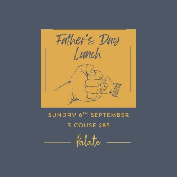 Father’s Day 3 Course Lunch $85